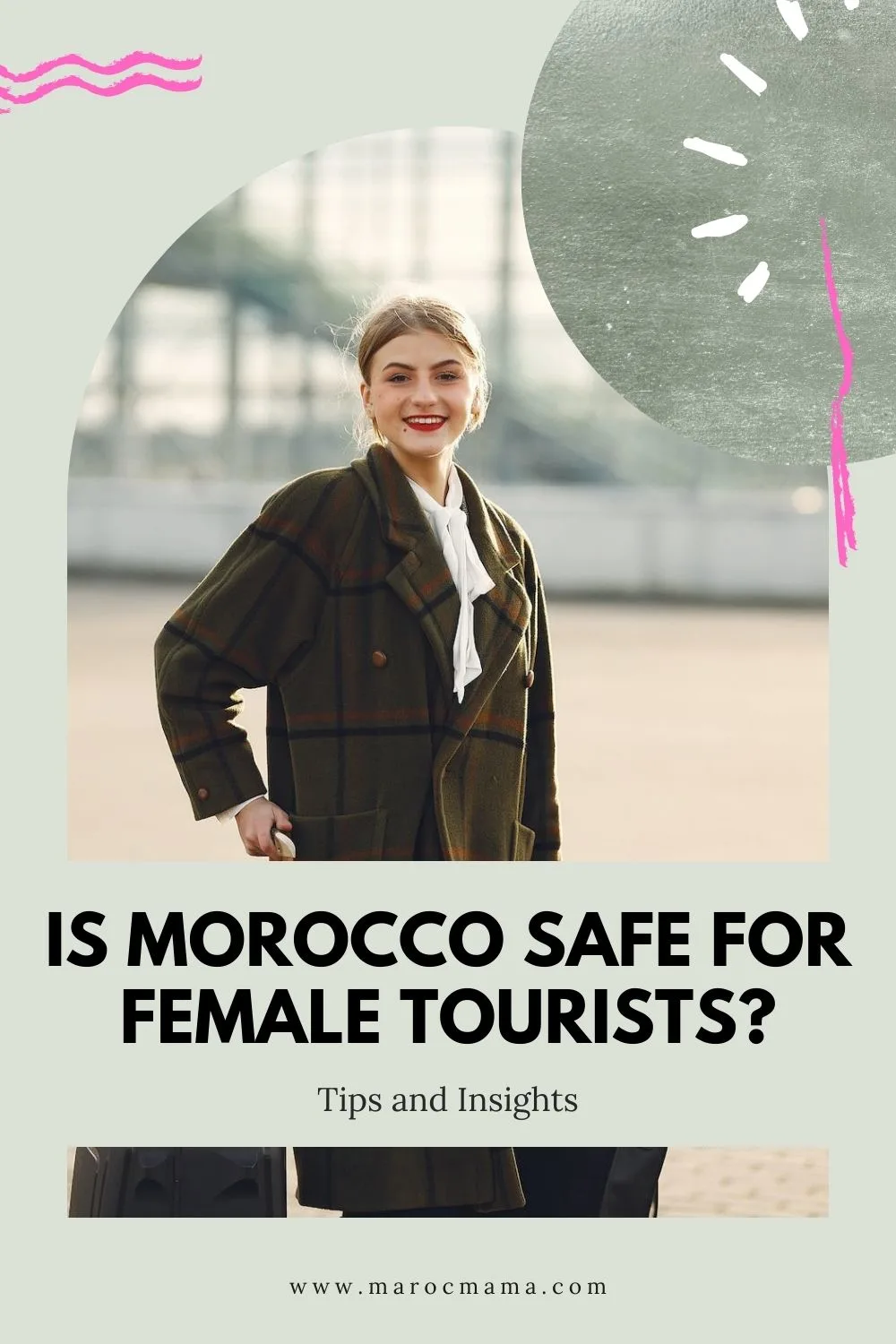 Female tourist with luggage and bag with the text Is Morocco Safe for Female Tourists? Tips and Insights