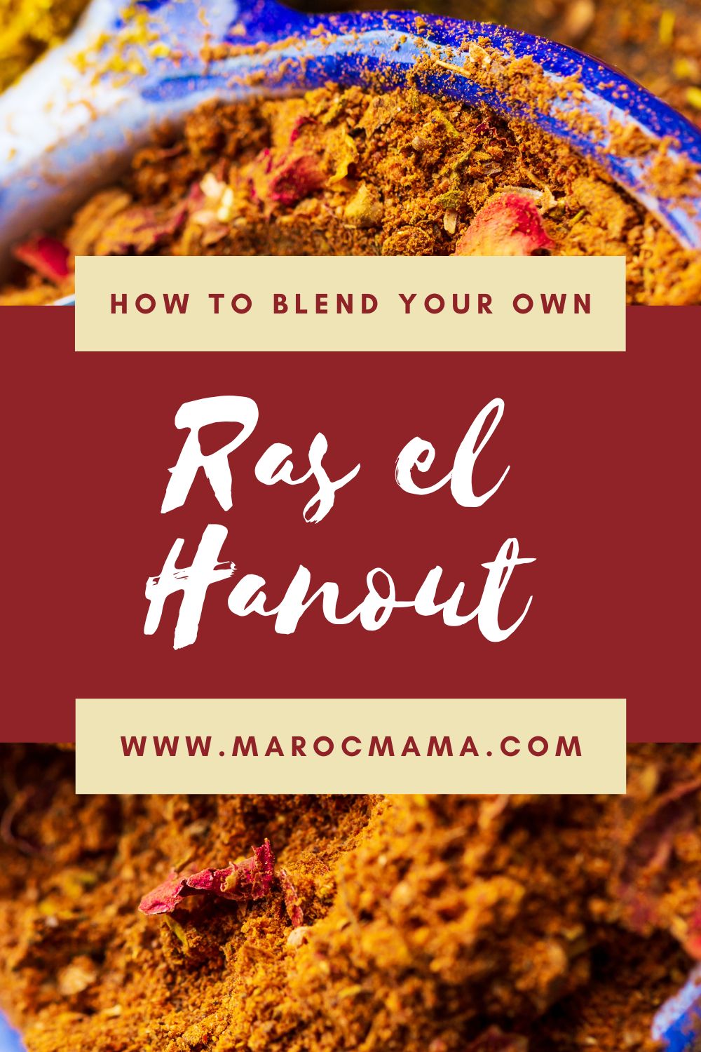 Ras el hanout Moroccan spice mix with the text How to blend your own ras el hanout