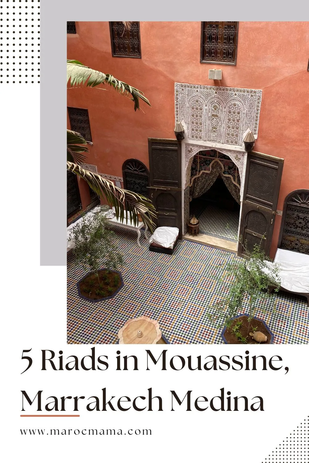 Interior of a riad in Mouassine, Marrakech Medina