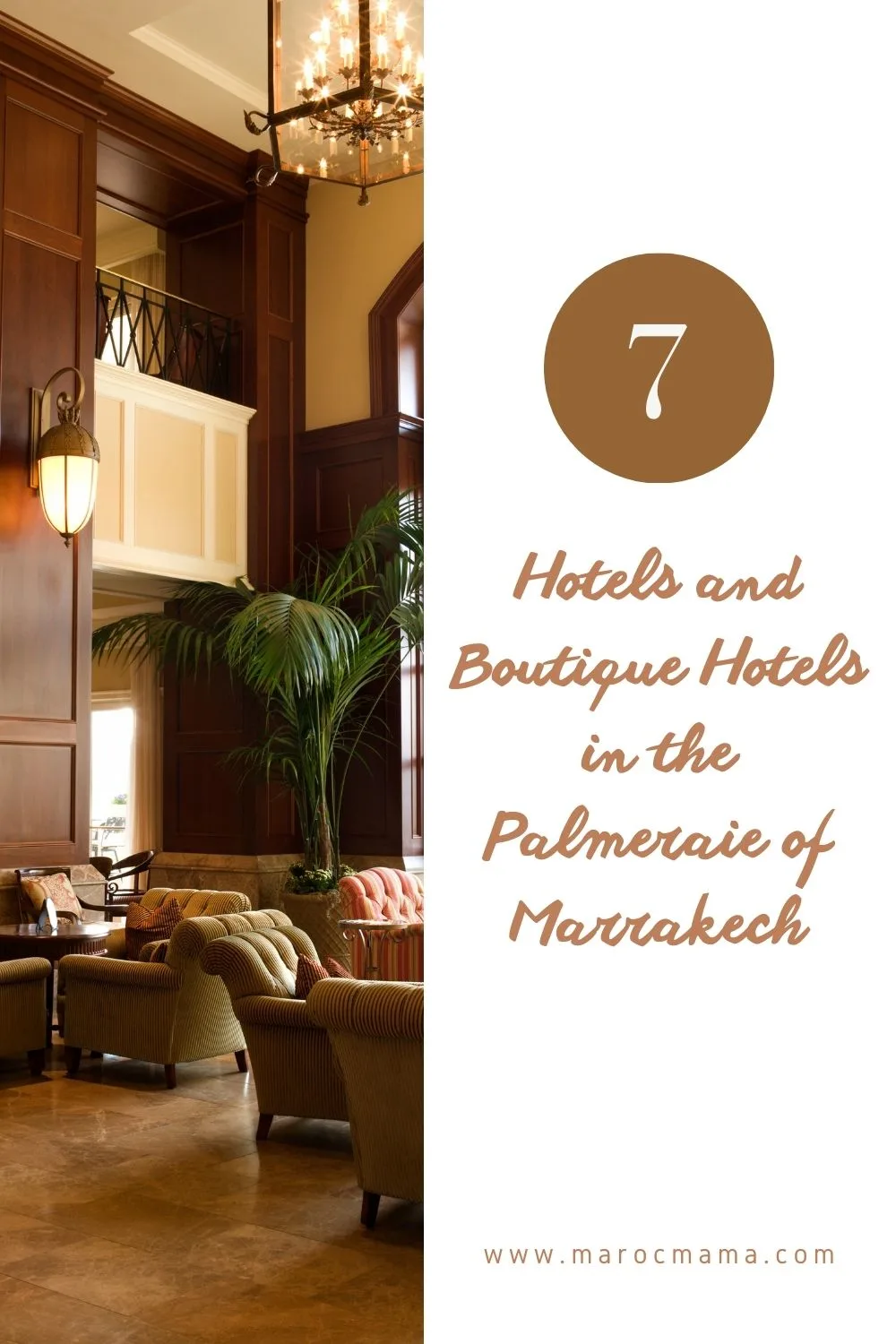 Lobby of a Hotel in Marrakech with the text 7 Hotels and Boutique Hotels in the Palmeraie of Marrakech