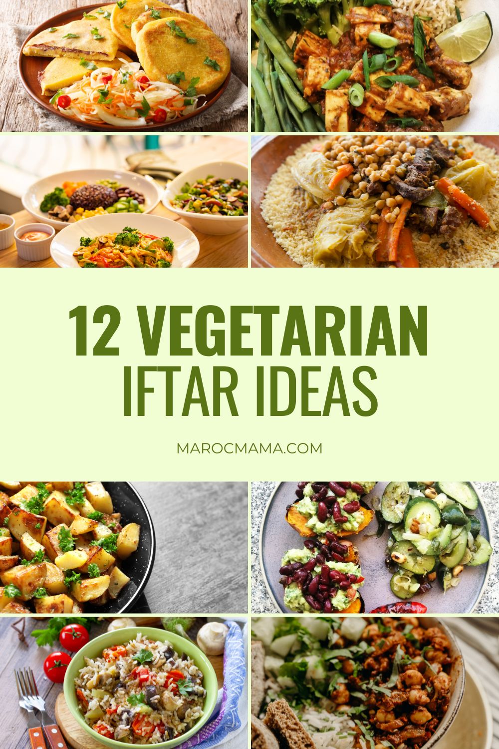 Various vegetarian iftar recipes and meals with the text 12 Vegetarian Iftar Ideas