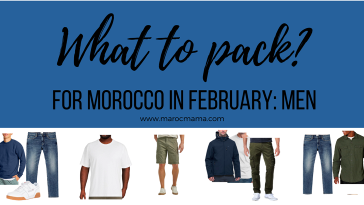 What to Pack for Morocco in February Men-Featured Image