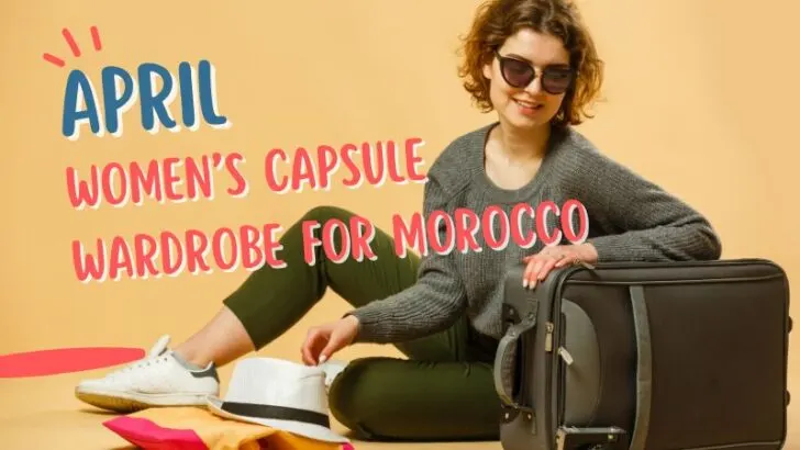 Traveler tourist woman on light orange background with the text April Women’s Capsule Wardrobe for Morocco