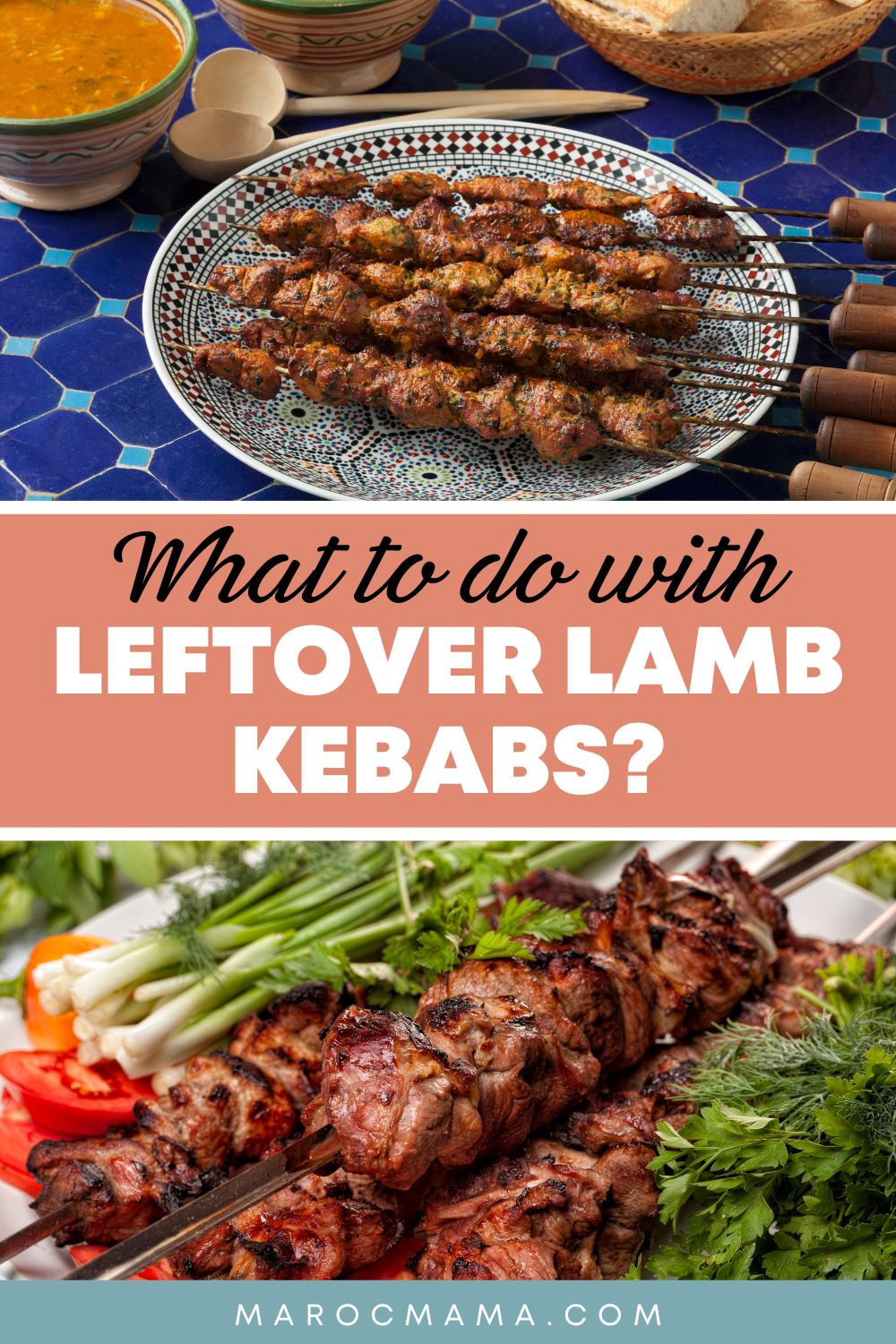 Dish with lamb kebab on a table with tea and bread with the text What to do with leftover lamb kebabs?