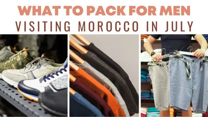 What to Pack for Men Visiting Morocco in July: Left to right: Shoes for men on a shelf in a store, variety of cotton shirts and a man choosing new shorts for summer