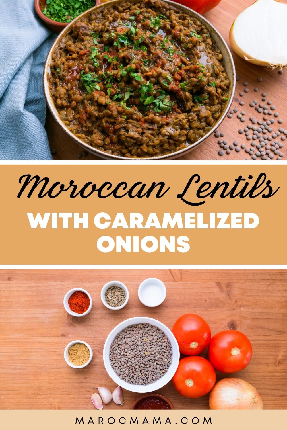 Moroccan lentils with caramelized onions serves in a bowl and the ingredients in making this dish